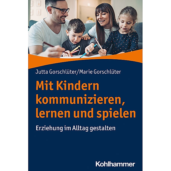 Mit Kindern kommunizieren, lernen und spielen, Jutta Gorschlüter, Marie Gorschlüter