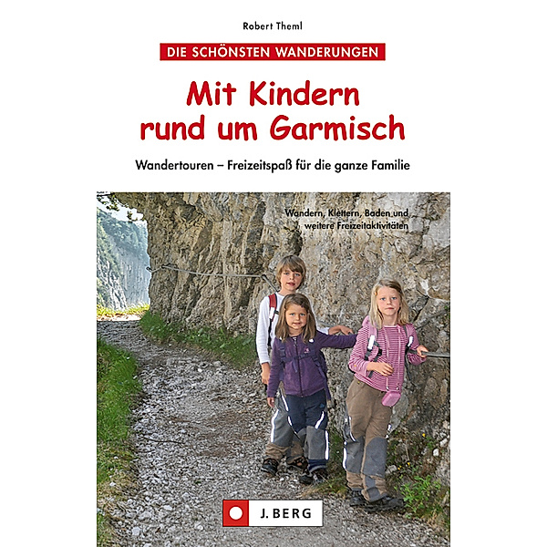 Mit Kindern rund um Garmisch, Robert Theml