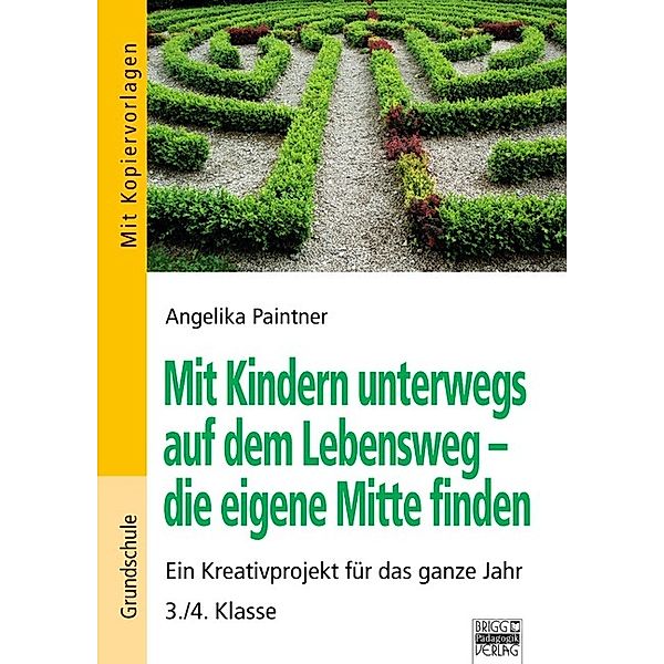 Mit Kindern unterwegs auf dem Lebensweg - die eigene Mitte finden, Angelika Paintner