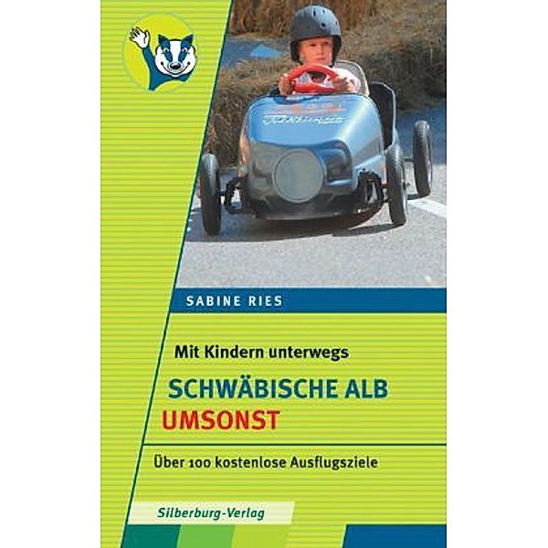 Mit Kindern unterwegs - Schwäbische Alb umsonst, Sabine Ries