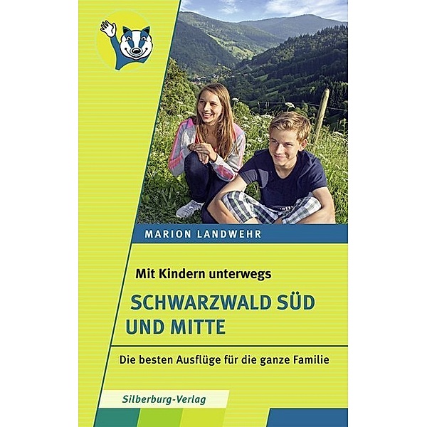 Mit Kindern unterwegs - Schwarzwald Süd und Mitte, Marion Landwehr