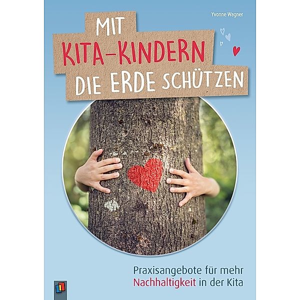 Mit Kita-Kindern die Erde schützen, Yvonne Wagner