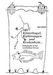 Mit Klöterkugel, Kulleraugen und Krakenbein. Lars Roehl, - Buch - Lars Roehl,