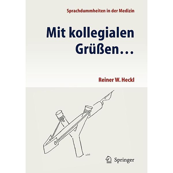 Mit kollegialen Grüßen . . ., Reiner Heckl