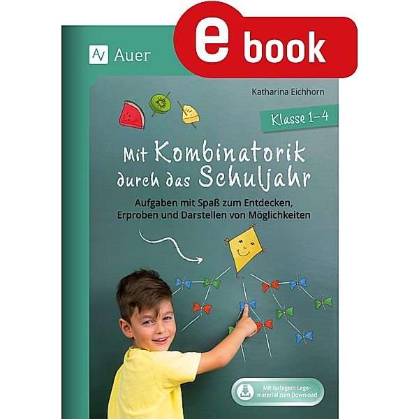 Mit Kombinatorik durch das Schuljahr, Katharina Eichhorn