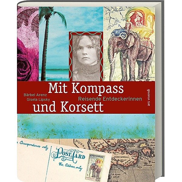 Mit Kompass und Korsett (Neuauflage), Bärbel Arenz, Gisela Lipsky