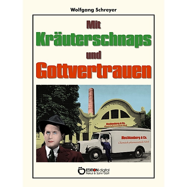 Mit Kräuterschnaps und Gottvertrauen, Wolfgang Schreyer