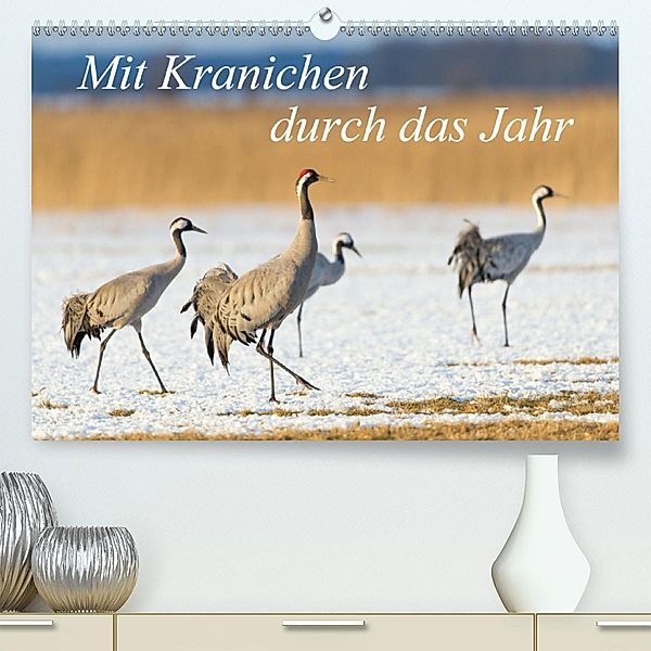 Mit Kranichen durch das Jahr (Premium-Kalender 2020 DIN A2 quer), Sidney Smith