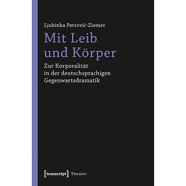 Mit Leib und Körper, Ljubinka Petrovic-Ziemer