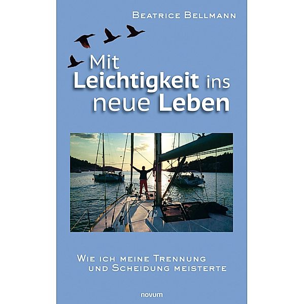 Mit Leichtigkeit ins neue Leben, Beatrice Bellmann