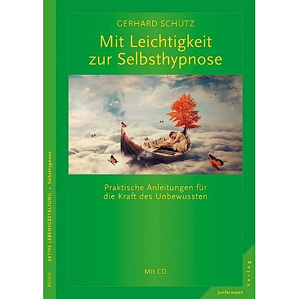 Mit Leichtigkeit zur Selbsthypnose, Gerhard Schütz