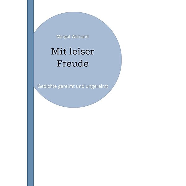 Mit leiser Freude, Margot Weinand