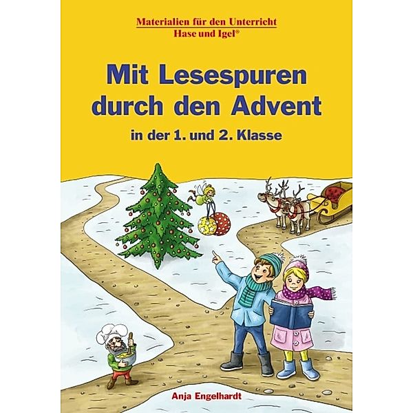 Mit Lesespuren durch den Advent in der 1. und 2. Klasse, Anja Engelhardt