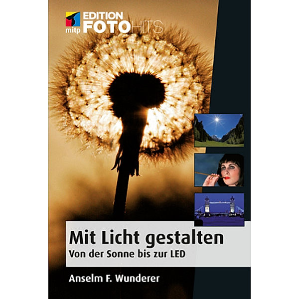 Mit Licht gestalten, Anselm F. Wunderer