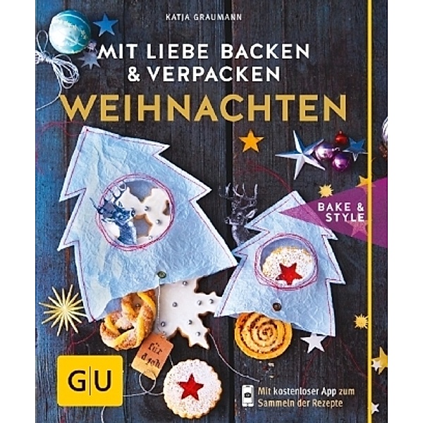 Mit Liebe backen & verpacken - Weihnachten, Katja Graumann