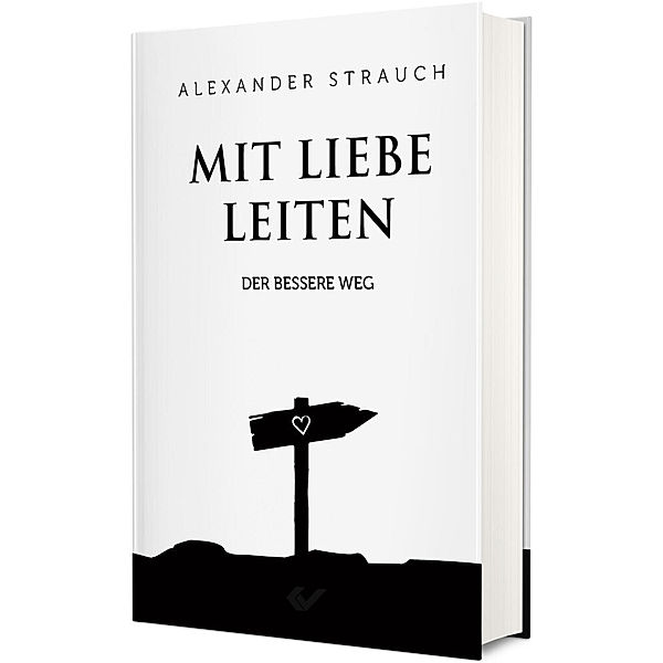 Mit Liebe leiten, Alexander Strauch