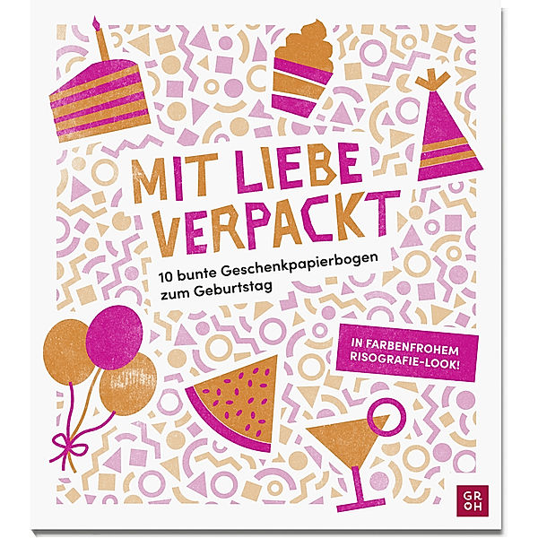 Mit Liebe verpackt - 10 bunte Geschenkpapierbogen zum Geburtstag, Groh Verlag