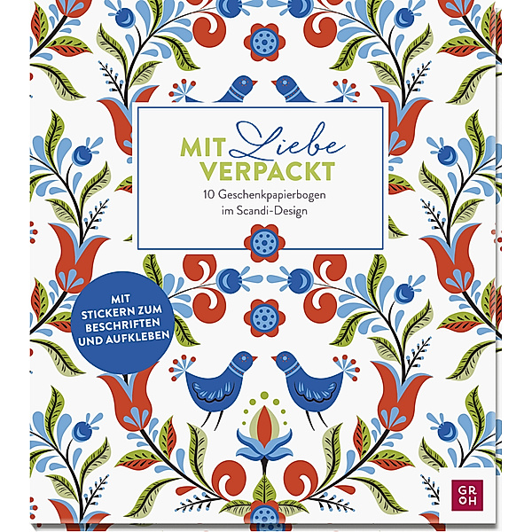 Mit Liebe verpackt - 10 Geschenkpapierbogen im Scandi-Design, Groh Verlag