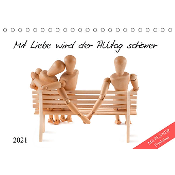 Mit Liebe wird der Alltag schöner (Tischkalender 2021 DIN A5 quer), Kerstin Waurick