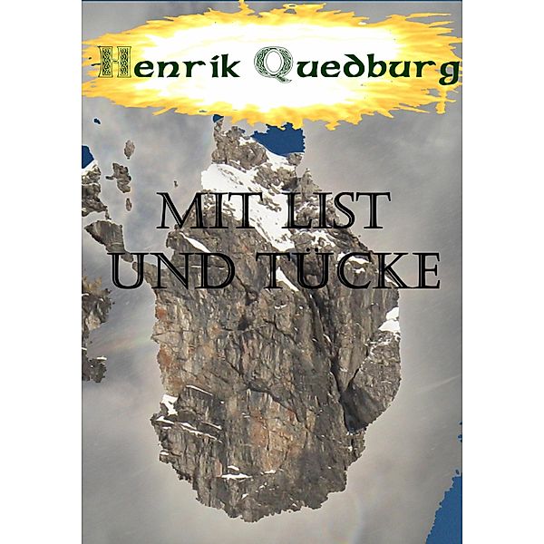 Mit List und Tücke, Henrik Quedburg