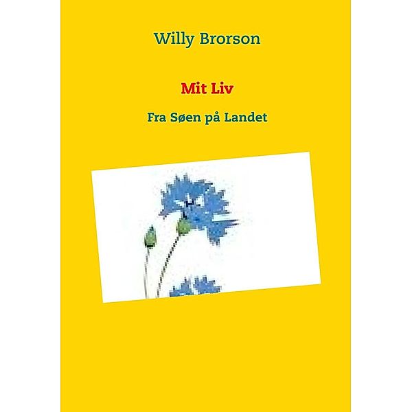 Mit Liv, Willy Brorson