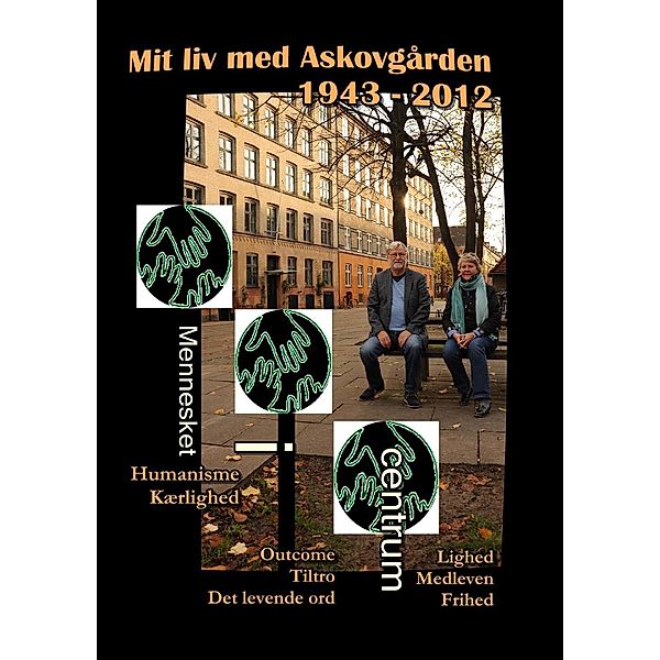 Mit liv med ASKOVGÅRDEN 1943 - 2012, Per I. Hensen