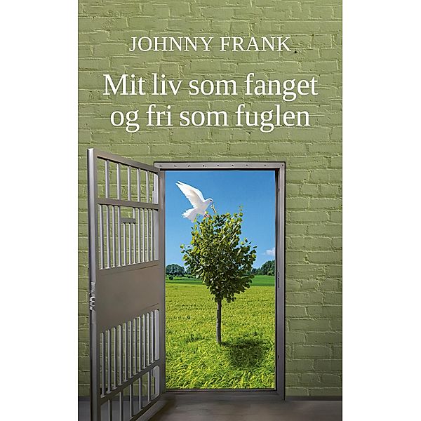 Mit liv som fanget og fri som fuglen, Johnny Frank