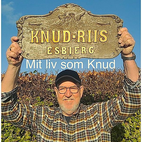 Mit liv som Knud, Knud Riis