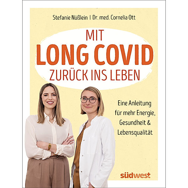 Mit Long Covid zurück ins Leben, Stefanie Nüßlein, Cornelia Ott