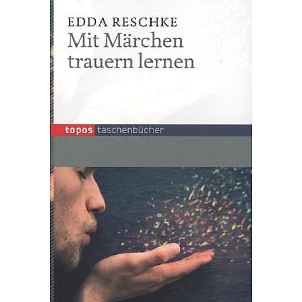 Mit Märchen trauern lernen, Edda Reschke