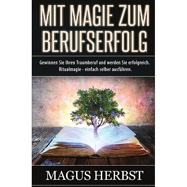 Mit Magie zum Berufserfolg, Magus Herbst