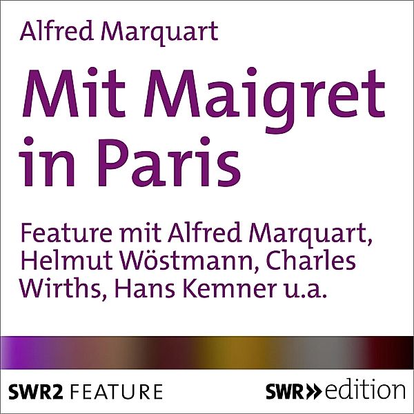 Mit Maigret in Paris, Alfred Marquart