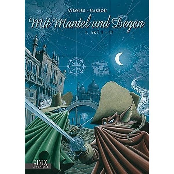 Mit Mantel und Degen.Bd.1, Alain Ayroles, Jean-Luc Masbou