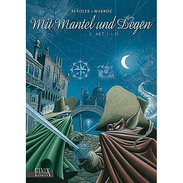 Mit Mantel und Degen.Bd.1, Alain Ayroles, Jean-Luc Masbou