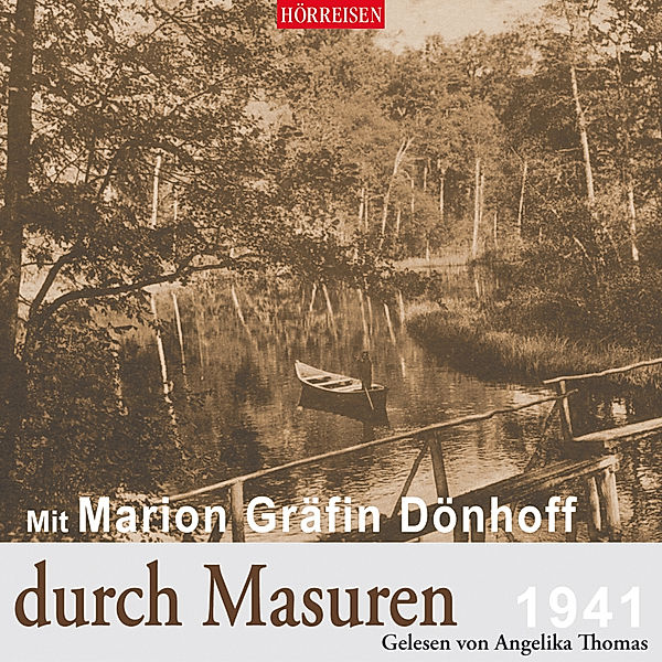 Mit Marion Gräfin Dönhoff durch Masuren,1 Audio-CD, Marion Gräfin Dönhoff