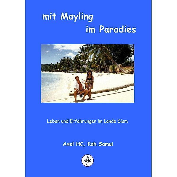 mit Mayling im Paradies, Axel HC