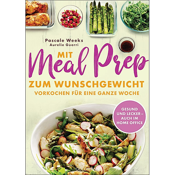 Mit Meal Prep zum Wunschgewicht, Pascale Weeks, Aurélie Guerri