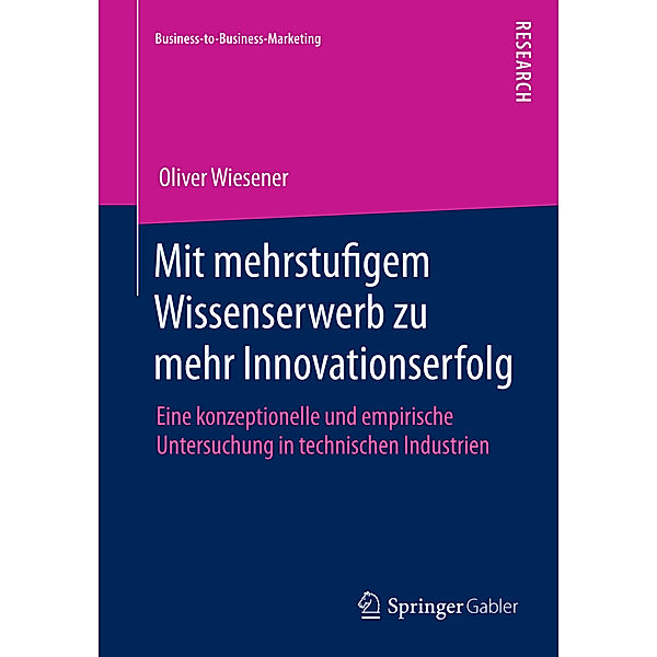 Mit mehrstufigem Wissenserwerb zu mehr Innovationserfolg, Oliver Wiesener