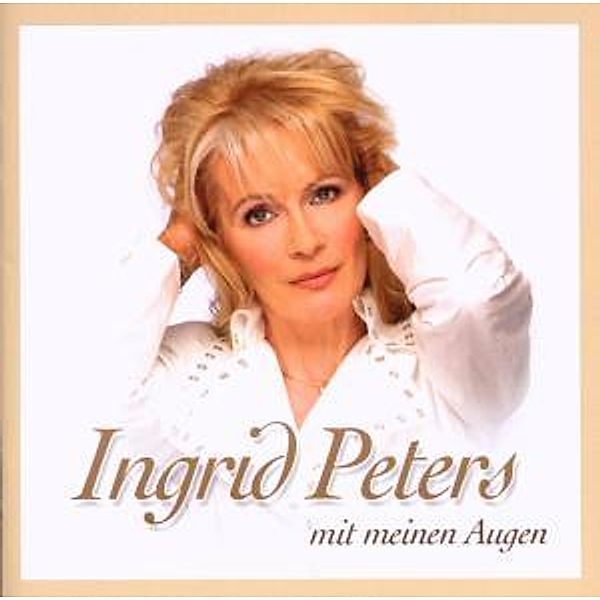 Mit Meinen Augen, Ingrid Peters