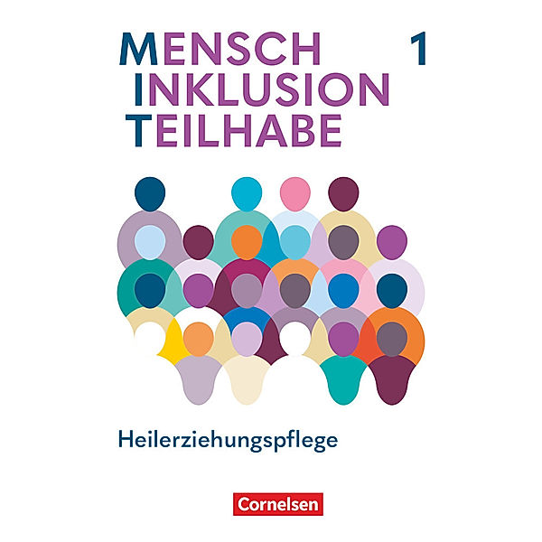 MIT - Mensch Inklusion Teilhabe - Heilerziehungspflege - Ausgabe 2024 - Band 1, Stefanie Bargfrede, Stefania Calabrese, Annette Damag, Carmen Dorrance, Julia Fischer, Tanja Flechsig, Daniel Franz, Silvia Gartinger, Barbara Hartmann, Anke Hennig-Schumann, Martin Herrlich, Christiane Liersch, Stephanie Pakleppa, Kadidja Rohmann, Silke Schellbach, Hannah Struck, Jeanne Nicklas-Faust, Ruth Scharringhausen