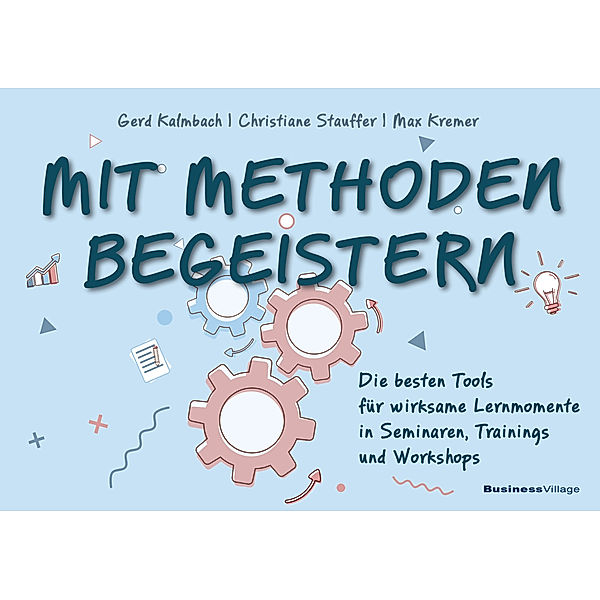 Mit Methoden begeistern, Gerd Kalmbach, Max Kremer, Christiane Stauffer