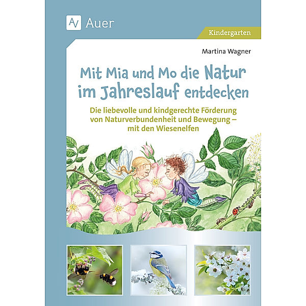 Mit Mia und Mo die Natur im Jahreslauf entdecken, Martina Wagner