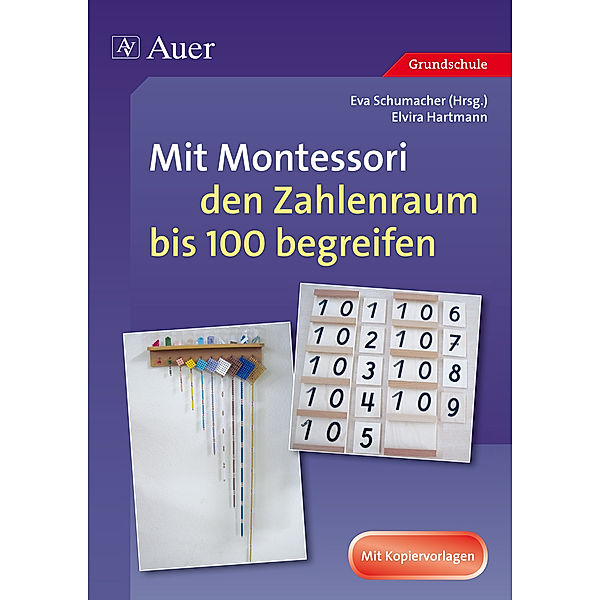Mit Montessori den Zahlenraum bis 100 begreifen, Elvira Hartmann