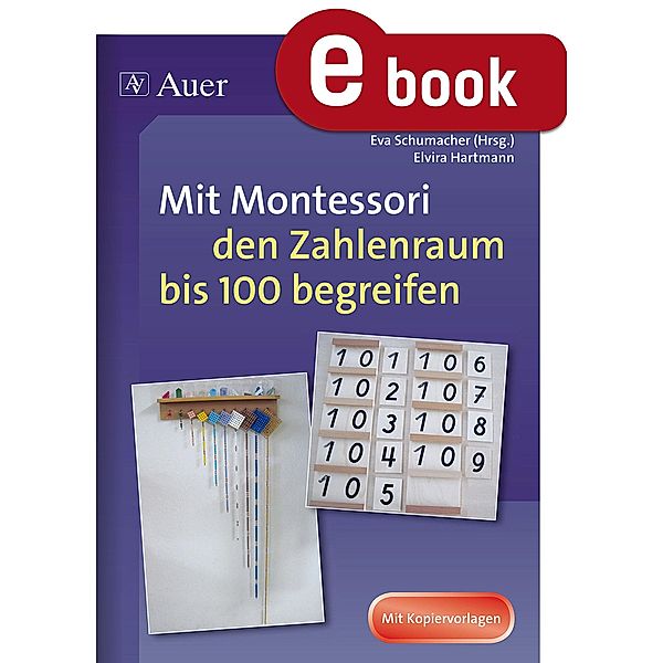 Mit Montessori den Zahlenraum bis 100 begreifen, Elvira Hartmann