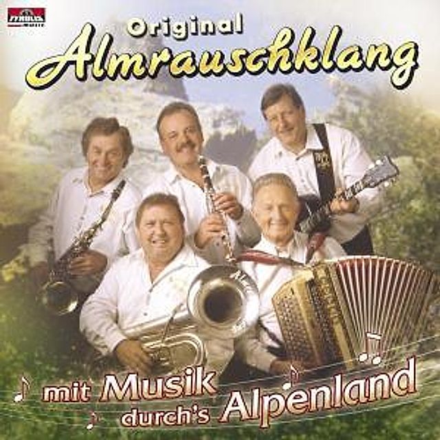 Mit Musik durchs Alpenland von Original Almrauschklang | Weltbild.de