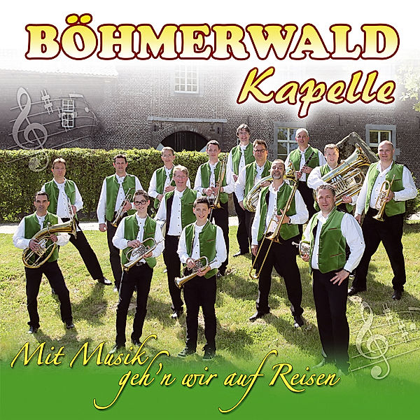 Mit Musik Geh'N Wir Auf Reisen, Böhmerwaldkapelle