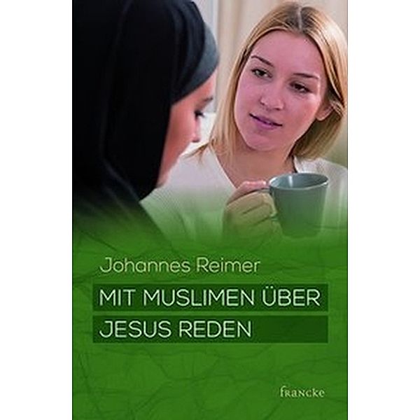 Mit Muslimen über Jesus reden, Johannes Reimer