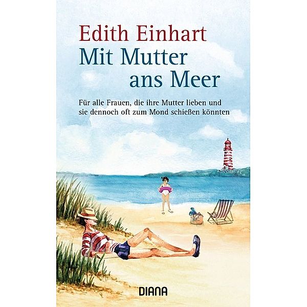 Mit Mutter ans Meer, Edith Einhart