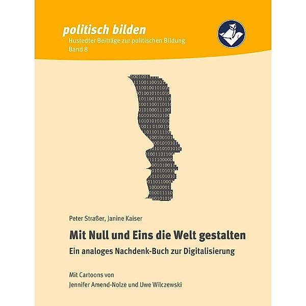 Mit Null und Eins die Welt gestalten, Peter Straßer, Kaiser Janine