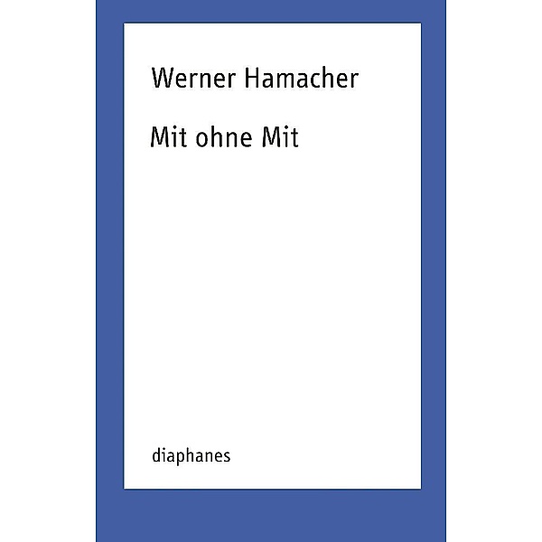 Mit ohne Mit, Werner Hamacher